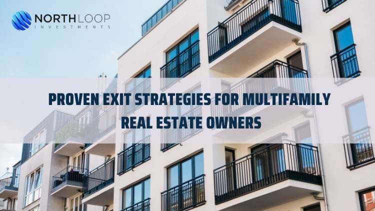 Proven Exit Strategies for Multifamily Real Estate Owners