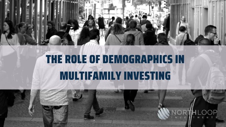 The Role of Demographics in Multifamily Investing