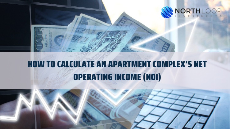 How to Calculate an Apartment Complex's Net Operating Income (NOI)